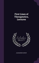 Cover of First Lines of Therapeutics, Lectures