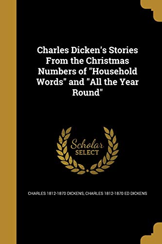 Cover of Charles Dicken's Stories From the Christmas Numbers of "Household Words" and "All the Year Round"