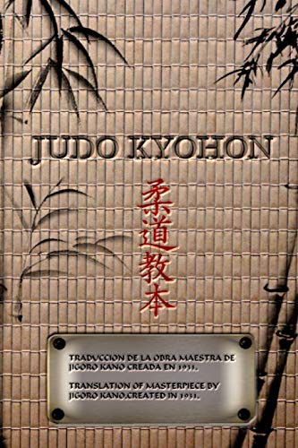 Cover of JUDO KYOHON Translation of masterpiece by Jigoro Kano created in 1931 .