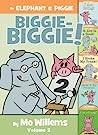 Cover of An Elephant & Piggie Biggie Volume 2!