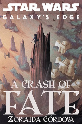 Cover of Star Wars - Galaxy's Edge - A Crash of Fate
