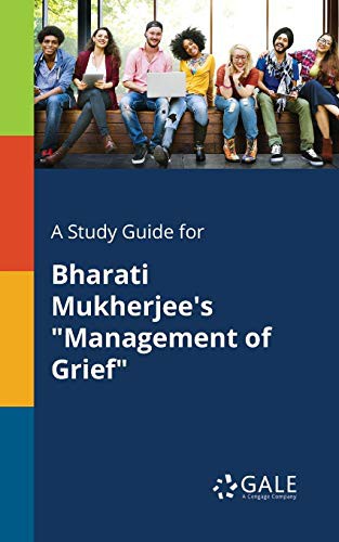Cover of A Study Guide for Bharati Mukherjee's "Management of Grief"