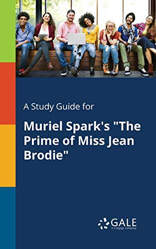 Cover of A Study Guide for Muriel Spark's "The Prime of Miss Jean Brodie"