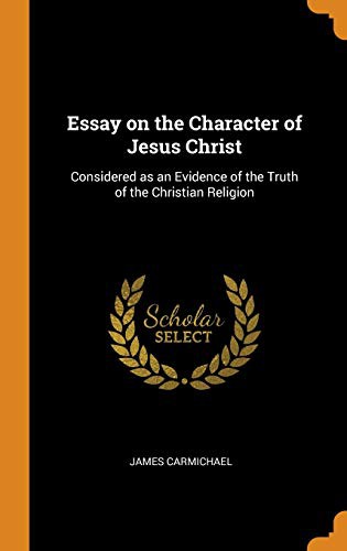 Cover of Essay on the Character of Jesus Christ
