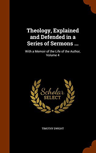 Cover of Theology, Explained and Defended in a Series of Sermons ...