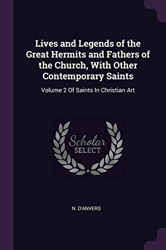 Cover of Lives and Legends of the Great Hermits and Fathers of the Church, with Other Contemporary Saints