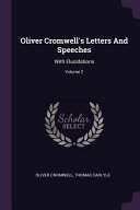 Cover of Oliver Cromwell's Letters and Speeches: With Elucidations;
