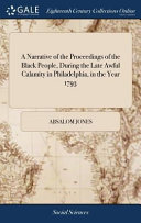Cover of A Narrative of the Proceedings of the Black People, During the Late Awful Calamity in Philadelphia, in the Year 1793