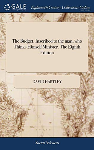 Cover of The Budget. Inscribed to the man, who Thinks Himself Minister. The Eighth Edition