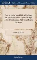 Cover of Treatise on the Law of Bills of Exchange and Promissory Notes. by Stewart Kyd, ... the Third Edition, with Considerable Additions