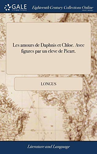 Cover of Les amours de Daphnis et Chloe. Avec figures par un eleve de Picart.