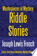 Cover of Masterpieces of Mystery: Riddle Stories