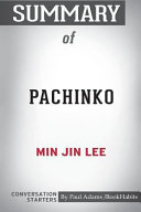 Cover of Summary of Pachinko by Min Jin Lee: Conversation Starters