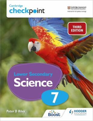 Cover of Cambridge Checkpoint Lower Secondary Science Student's Book 7
