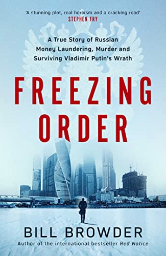 Cover of Freezing Order: A True Story of Russian Money Laundering, Murder and Surviving Vladimir Putin's Wrath