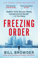 Cover of Freezing Order: A True Story of Russian Money Laundering, State-Sponsored Murder and Surviving Vladimir Putin's Wrath