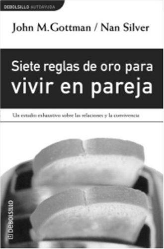 Cover of Siete reglas de oro para vivir en pareja