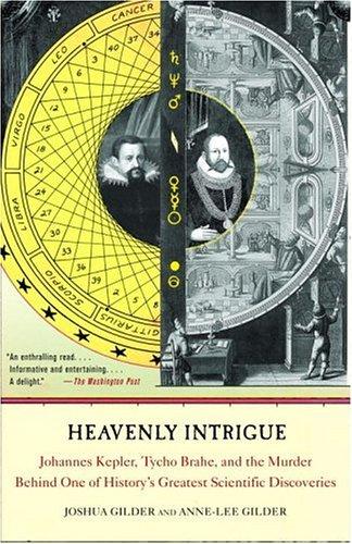 Cover of Heavenly Intrigue: Johannes Kepler, Tycho Brahe, and the Murder Behind One of History's Greatest Scientific Discoveries