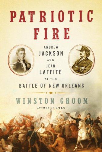 Cover of Patriotic Fire: Andrew Jackson and Jean Laffite at the Battle of New Orleans