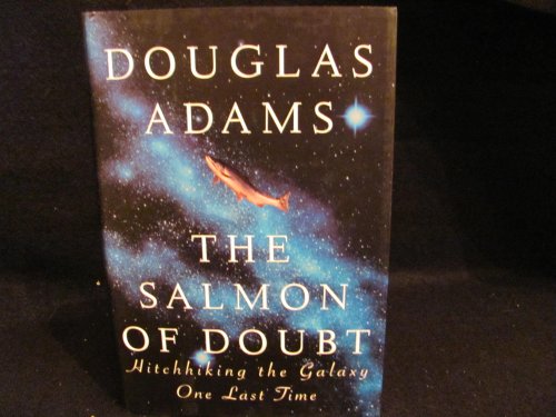 Cover of The Salmon of Doubt: Hitchhiking the Galaxy One Last Time