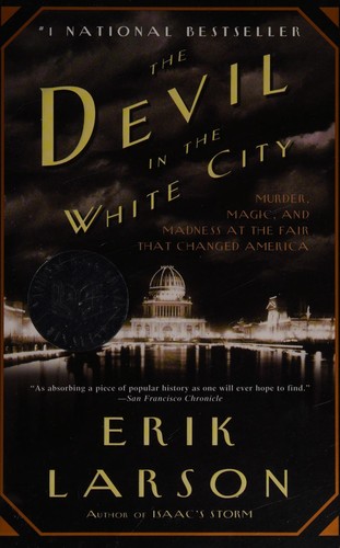 Cover of The Devil in the White City: Murder, Magic and Madness at the Fair that changed America