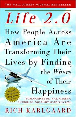Cover of Life 2.0: How People Across America Are Transforming Their Lives by Finding the Where of Their Happiness