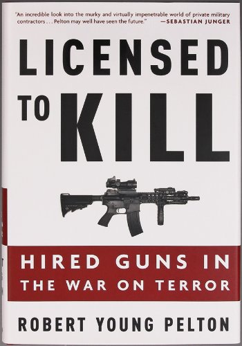 Cover of Licensed to Kill: Hired Guns in the War on Terror