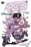 Cover of Gotham Academy — Second Semester, Vol. 2: The Ballad of Olive Silverlock