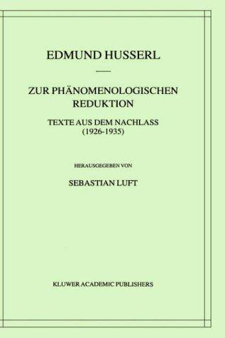 Cover of Zur phänomenologischen Reduktion: Texte aus dem Nachlaß (1926-1935) (Husserliana: Edmund Husserl Gesammelte Werke)