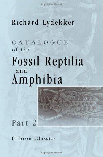 Cover of Catalogue of the Fossil Reptilia and Amphibia in the British Museum (Natural History)