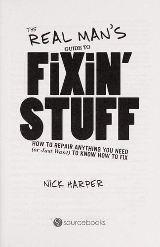 Cover of The real man's guide to fixin' stuff