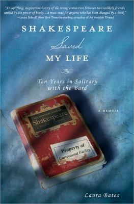 Cover of Shakespeare Saved My Life Ten Years In Solitary With The Bard