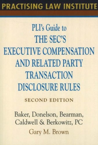 Cover of Pli's Guide to the Sec's Executive Compensation and Related Party Transaction Disclosure Rules
