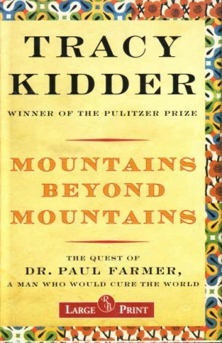 Cover of Mountains Beyond Mountains: The Quest of Dr. Paul Farmer, a Man Who Would Cure the World