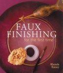 Cover of Faux Finishing for the first time (For The First Time)