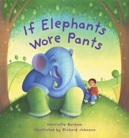 Cover of If Elephants Wore Pants
