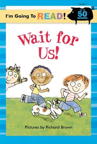 Cover of I'm Going to Read (Level 1): Wait for Us! (I'm Going to Read Series)