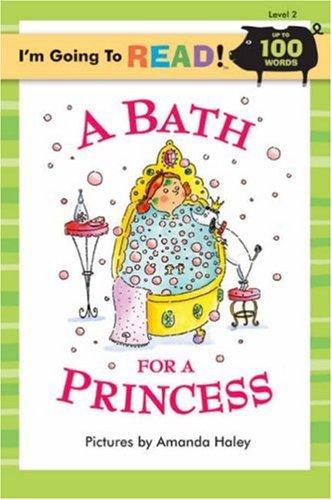Cover of I'm Going to Read (Level 2): A Bath for a Princess (I'm Going to Read Series)