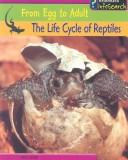 Cover of The Life Cycle of Reptiles (From Egg to Adult)
