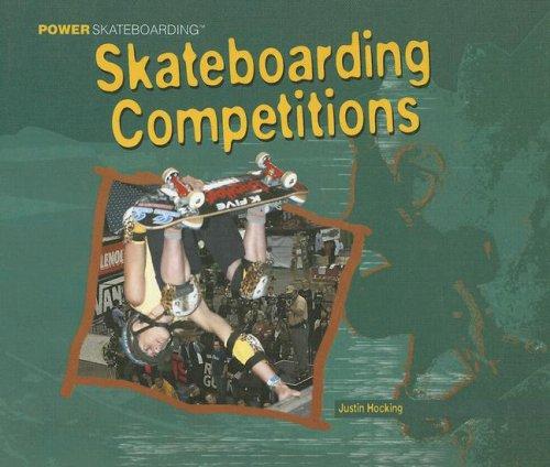 Cover of Skateboarding Competitions (Hocking, Justin. Power Skateboarding.)