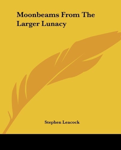 Cover of Moonbeams From The Larger Lunacy