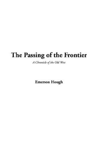 Cover of The passing of the frontier