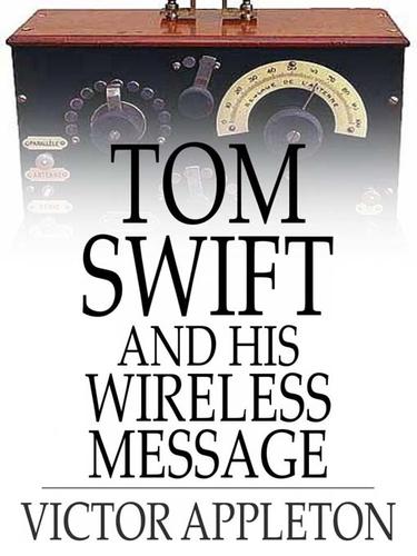 Cover of Tom Swift and His Wireless Message