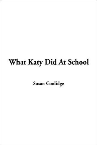Cover of What Katy Did at School