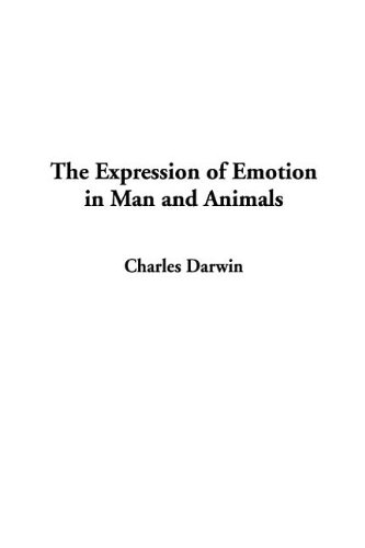 Cover of The Expression of Emotion in Man and Animals