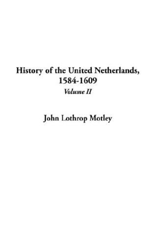 Cover of History of the United Netherlands, 1584-1609