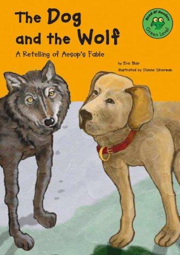 Cover of The Dog and the Wolf: A Retelling of Aesop's Fable