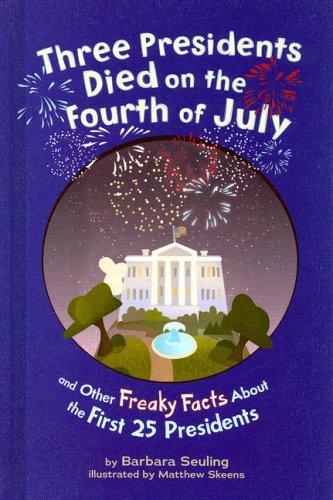 Cover of Three Presidents Died on the Fourth of July