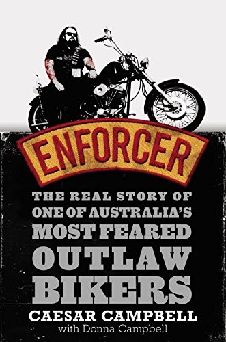 Cover of Enforcer: The Real Story of One of Australia's Most Feared Outlaw Bikers