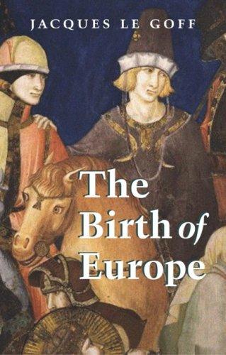 Cover of The Birth of Europe (Making of Europe)